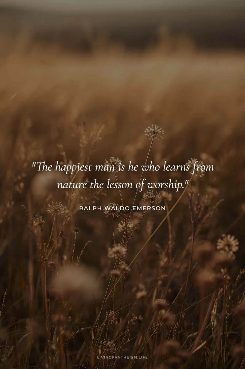 Ralph Waldo Emerson quote: The happiest man is he who learns from nature the lesson of worship.